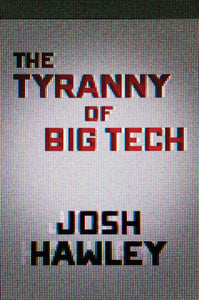 The Tyranny of Big Tech (Used Hardcover) - Josh Hawley