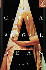 Girl A (Used Hardcover) - Abigail Dean