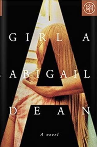 Girl A (Used Hardcover) - Abigail Dean
