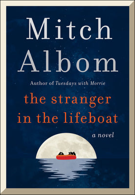The Stranger In The Lifeboat (Used Hardcover) - Mitch Albom