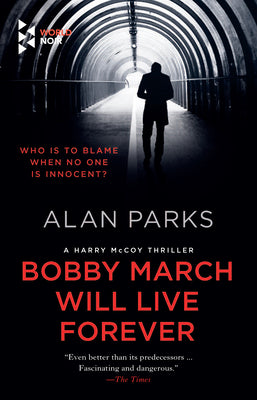 Bobby March Will Live Forever (Used Book) - Alan Parks