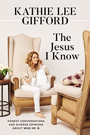 The Jesus I Know (Used Hardcover) - Kathie Lee Gifford