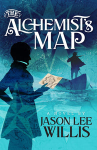 The Alchemist's Map (Used Book) - Jason Lee Willis