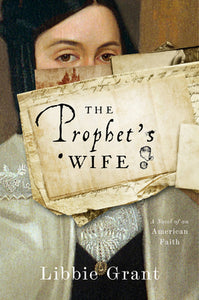 The Prophet's Wife (Used Book) - Libbie Grant