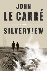 Silverview (Used Hardcover) - John Le Carre