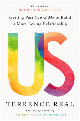 Us: Getting Past You & Me to Build a More Loving Relationship (Used Book) - Terrence Real