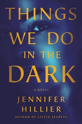 Things We Do in the Dark (Used Hardcover) - Jennifer HIllier