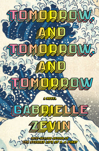 Tomorrow, And Tomorrow, And Tomorrow (Used Hardcover) - Gabrielle Zevin