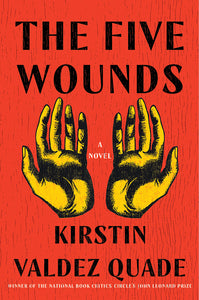 The Five Wounds (Used Hardcover) - Kirstin Valdez Quade