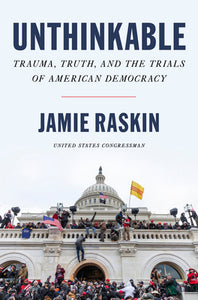 Unthinkable: (Used Hardcover) -Jamie Raskin