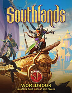 Southlands: Worldbook 5E - Green, Baur, Ghouse, Pawlik
