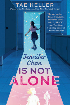 Jennifer Chan Is Not Alone (New Book) - Tae Keller