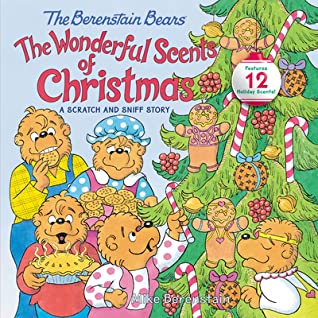 The Berenstain Bears: The Wonderful Scents of Christmas (Used Hardcover) (New Scratch-N-Sniff Book) - Mike Berenstain