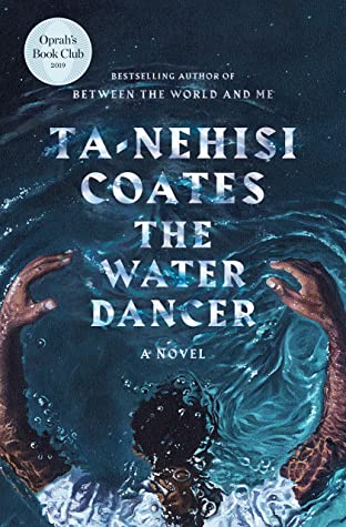 The Water Dancer (Used Hardcover) - Ta-Nehisi Coates
