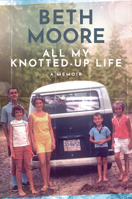 All My Knotted-Up Life (Used Hardcover) - Beth Moore