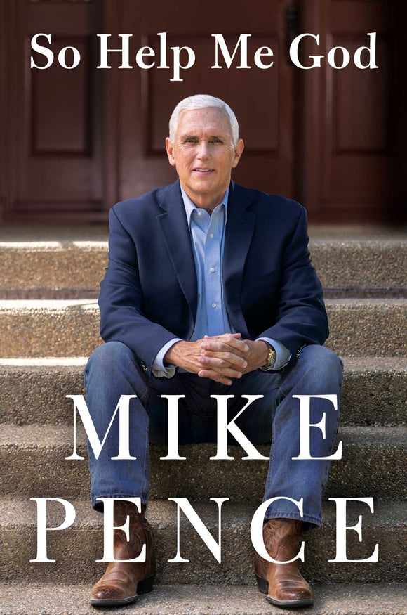 So Help Me God (Used Hardcover) - Mike Pence