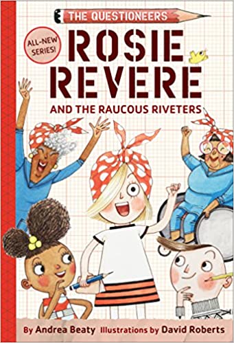 The Questioneers # 1:  Rosie Revere and the Raucous Riveters (Used Hardcover) - Andrea Beaty