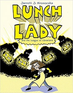 Lunch Lady and the League of Librarians (Used Book) - Jarrett J. Krosoczka