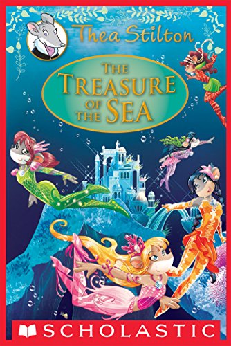 Thea Stilton:  The Treasure of the Sea - Geronimo Stilton