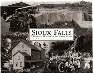 Sioux Falls: A Pictorial History of the Early Years (Used Hardcover) - Argus Leader