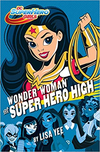 Wonder Woman:  Super Hero High (Used Hardcover) - Lisa Yee