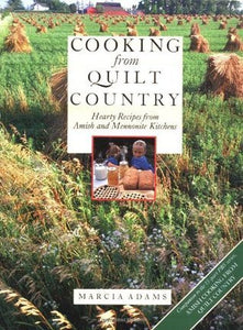 Cooking from Quilt Country : Hearty Recipes from Amish and Mennonite Kitchens (Used Book) - Marcia Adams