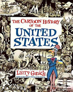 The Cartoon History of the United States (Used Book) - Larry Gonick