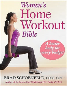 Women's Home Workout Bible - Brad Schoenfeld