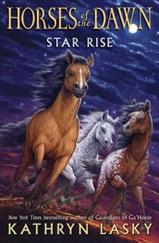 Horses of the Dawn Star Rise (Used Paperback) - Kathryn Lasky