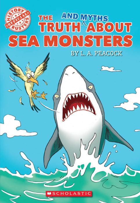 The Truth and Myths About Sea Monsters (Used Book) - L. A. Peacock
