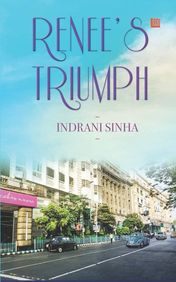Renee's Triumph - Indrani Sinha