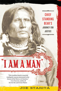 "I Am a Man": Chief Standing Bear's Journey for Justice (Used Paperback) - Joe Starita