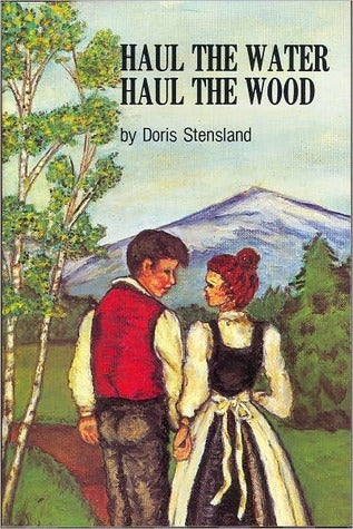 Haul the Water, Haul the Wood (Used Paperback) - Doris Stensland