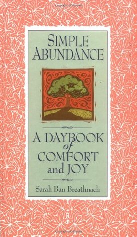 Simple Abundance: A Daybook of Comfort and Joy (Used Hardcover) - Sarah Ban Breathnach