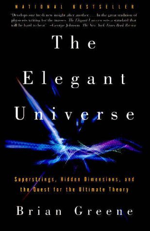The Elegant Universe: Superstrings, Hidden Dimensions, and the Quest for the Ultimate Theory (Used Book) - Brian Greene