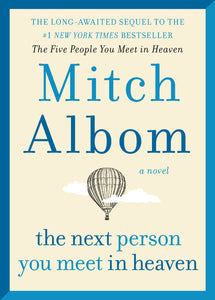 The Next Person You Meet in Heaven (Used Hardcover) - Mitch Albom
