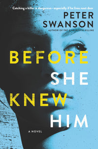 Before She Knew Him (Used Hardcover) - Peter Swanson
