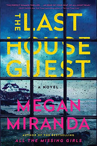 The Last House Guest (Used Hardcover) - Megan Miranda