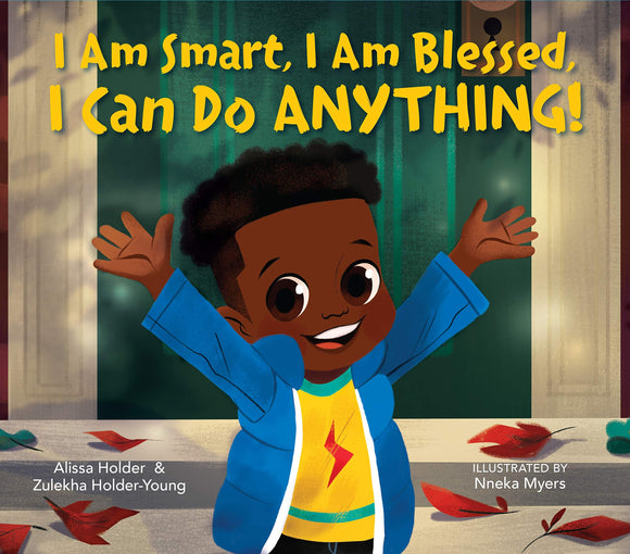 I Am Smart, I Am Blessed, I Can Do ANYTHING! (Used Hardcover) - Alissa Holder & Zulekha Holder-Young