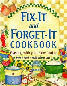 Fix-It and Forget-It Cookbook: Feasting with Your Slow Cooker (Used Paperback) - Dawn J. Ranck, Phyllis Pellman Good