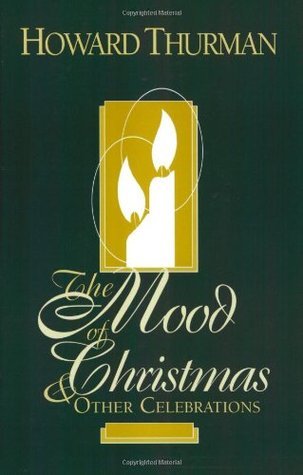 The Mood of Christmas & Other Celebrations (Used Book) - Howard Thurman