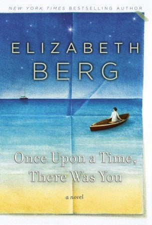 Once Upon A Time, There Was You (Used Book) - Elizabeth Berg