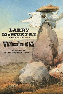 The Wandering Hill (Used Book) - Larry McMurtry