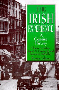 The Irish Experience A Concise History (Used Book) - Thomas Hachey, Joseph Hernon, Jr., and Lawrence McCaffrey