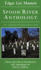 Spoon River Anthology: An Annotated Edition (Used Book) - Edgar Lee Masters