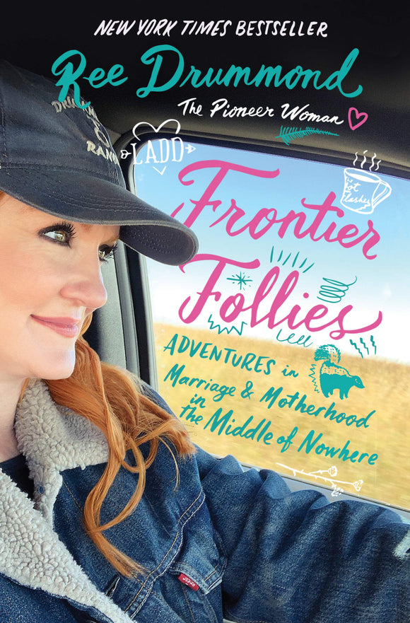 Frontier Follies: Adventures in Marriage & Motherhood in the Middle of Nowhere (Used Hardcover) - Ree Drummond