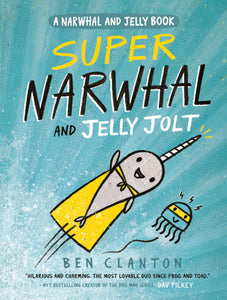 Super Narwhal and Jelly Jolt (Used Paperback) - Ben Clanton