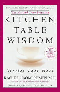 Kitchen Table Wisdom 10th Anniversary (Used Book) - Rachel Naomi Remen