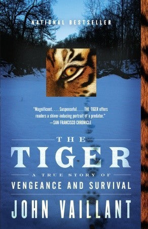 The Tiger: A True Story of Vengeance and Survival (Used Book) - John Vaillant