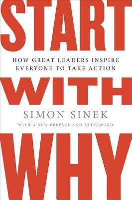 Start with Why: How Great Leaders Inspire Everyone to Take Action (Used Paperback) - Simon Sinek